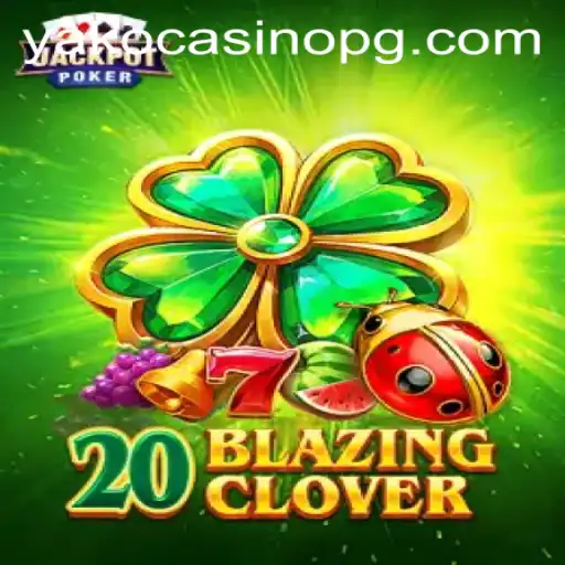 Discover the Excitement of 20BlazingClover at ejcasino PG